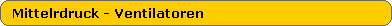 Mitteldruckventilatoren